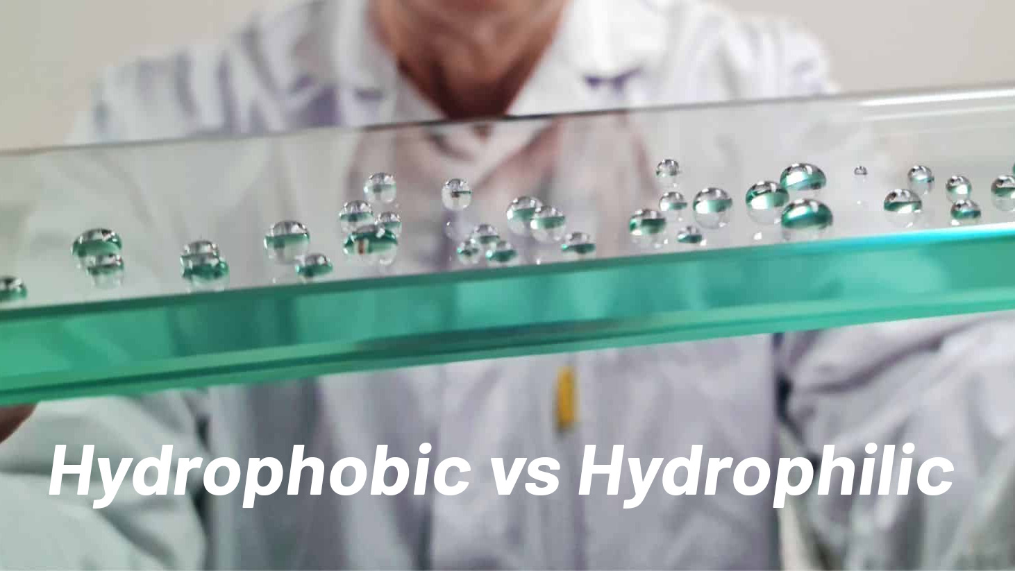 Hydrophobic vs Hydrophilic Glass Coatings: Selection Guide